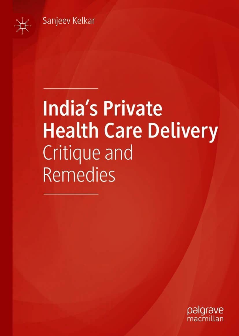 India’s Private Health Care Delivery: Critique and Remedies – eBook PDF